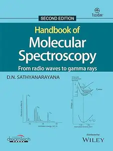 Handbook of Molecular Spectroscopy From Radio Waves to Gamma Rays, 2nd Edition