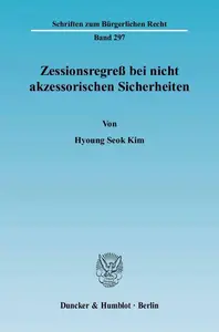 Zessionsregreß bei nicht akzessorischen Sicherheiten