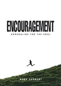 Encouragement Adrenaline for the Soul