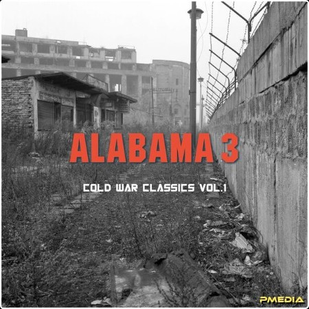 Alabama 3 - Cold War Classics Vol 1 (Remix) (2025) [24Bit-44 1kHz] FLAC