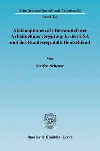 Aktienoptionen als Bestandteil der Arbeitnehmervergütung in den USA und der Bundesrepublik Deutschland