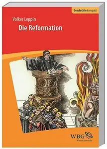 Die Reformation HerausgegebenReinhardt, Volker; Kintzinger, Martin; Brodersen, Kai; Puschner, Uwe