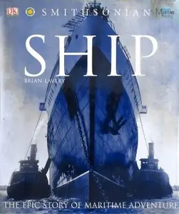 Ship The Epic Story of Maritime Adventure