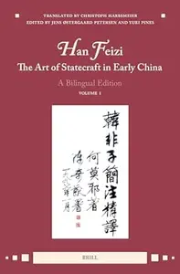 Han Feizi, the Art of Statecraft in Early China (Vol.1) A Bilingual Edition