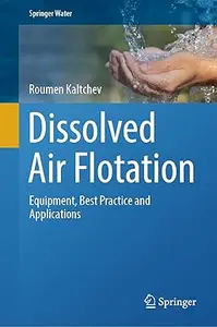 Dissolved Air Flotation Equipment, Best Practice and Applications