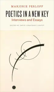 Poetics in a New Key Interviews and Essays