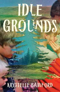 Idle Grounds A Novel