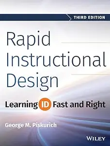 Rapid Instructional Design Learning ID Fast and Right Ed 3