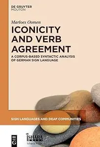 Iconicity and Verb Agreement A Corpus–Based Syntactic Analysis of German Sign Language