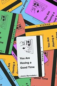 You Are Having a Good Time Stories