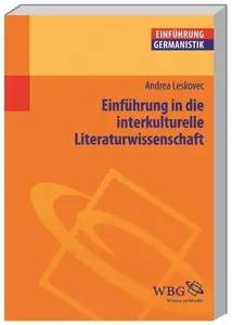 Einführung in die interkulturelle Literaturwissenschaft HerausgegebenGrimm, Gunter E.; Bogdal, Klaus–Michael