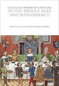 A Cultural History of Furniture in the Middle Ages and Renaissance