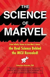 The Science of Marvel From Infinity Stones to Iron Man's Armor, the Real Science Behind the MCU Revealed!