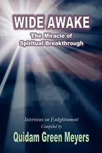 Wide Awake The Everyday Miracle of Spiritual Breakthrough