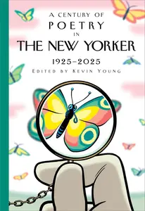 A Century of Poetry in the New Yorker 1925–2025