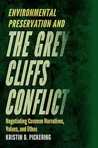 Environmental Preservation and the Grey Cliffs Conflict Negotiating Common Narratives, Values, and Ethos