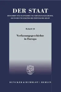 Verfassungsgeschichte in Europa Tagung der Vereinigung für Verfassungsgeschichte in Hofgeismar vom 27. bis 29. März 2006