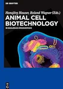 Animal Cell Biotechnology In Biologics Production