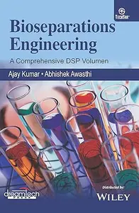 Bioseparations Engineering A Comprehensive DSP Volumen