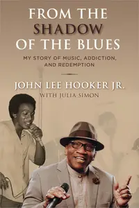 From the Shadow of the Blues My Story of Music, Addiction, and Redemption