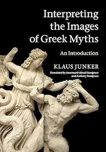 Interpreting the Images of Greek Myths An Introduction