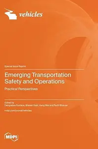 Emerging Transportation Safety and Operations Practical Perspectives