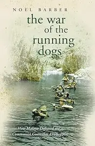 War of the Running Dogs Malaya, 1948–1960