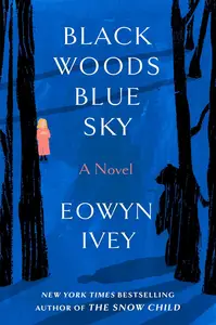 Black Woods, Blue Sky A Novel