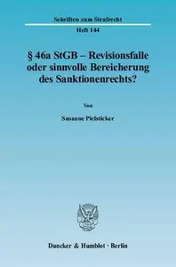 § 46a StGB – Revisionsfalle oder sinnvolle Bereicherung des Sanktionenrechts