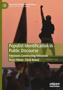 Populist Identification in Public Discourse Pakistanis Constructing Pakistaniat