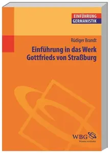 Einführung in das Werk Gottfrieds von Straßburg HerausgegebenBogdal, Klaus–Michael; Bogdal, Klaus–Michael; Grimm, Gunter E.;