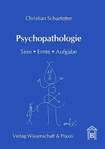 Psychopathologie Sinn, Ernte, Aufgabe