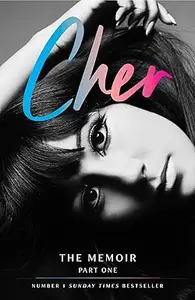 Cher The Memoir, Part One