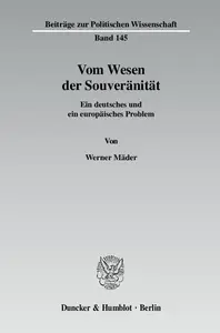 Vom Wesen der Souveränität Ein deutsches und ein europäisches Problem