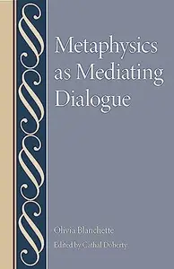 Metaphysics as Mediating Dialogue