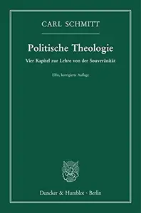 Politische Theologie Vier Kapitel zur Lehre von der Souveränität