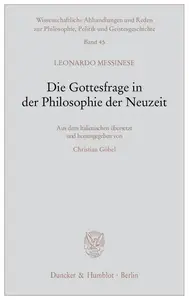 Die Gottesfrage in der Philosophie der Neuzeit Aus dem Italienischen übersetzt und herausgegeben von Christian Göbel