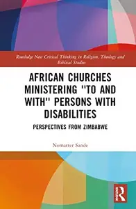 African Churches Ministering 'to and with' Persons with Disabilities Perspectives from Zimbabwe