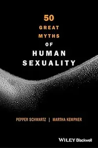 50 Great Myths of Human Sexuality