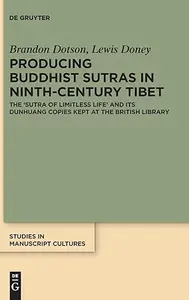 Producing Buddhist Sutras in Ninth–Century Tibet