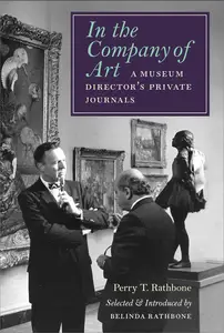 In the Company of Art A Museum Director's Private Journals