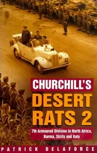 Churchill's Desert Rats 2 7th Armoured Division in North Africa Burma Sicily and Italy