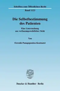 Die Selbstbestimmung des Patienten Eine Untersuchung aus verfassungsrechtlicher Sicht