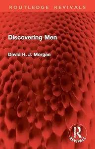 Discovering Men (Routledge Revivals)