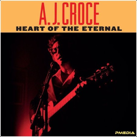 A J  Croce - Heart of the Eternal (2025) [24Bit-96kHz] FLAC