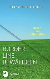 Borderline bewältigen Hilfen und Selbsthilfen