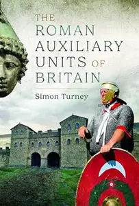 The Roman Auxiliary Units of Britain