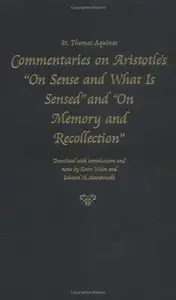 Commentaries on Aristotle's On Sense and What Is Sensed and On Memory and Recollection