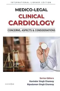 Medico–Legal Clinical Cardiology Concerns, Aspects & Considerations