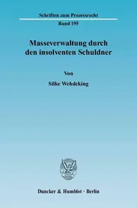 Masseverwaltung durch den insolventen Schuldner